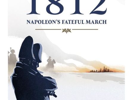 1812: Napoleon s Fateful March Supply